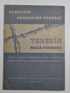 Terezín - Malá pevnost - Památník národního utrpení - Průvodce po celách a budovách Malé pevnosti