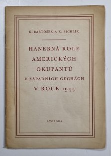 Hanebná role amerických okupantů v západních Čechách v roce 1945