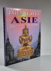 Tajemný svět Asie - Rituály, náboženství, filozofie