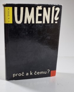 Umění? Proč a k čemu?