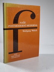 Naše postmoderní moderna - 