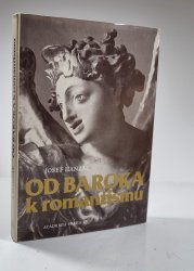 Od baroka k romantismu - Ke zrození novodobé české kultury