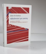 Náboženství pro ateisty - Bezvěrcův průvodce po užitečných stránkách náboženství 