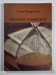 Nesmíme pospíchat