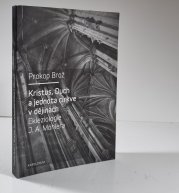 Kristus, Duch a jednota církve v dějinách - Ekleziologie J.A. Möhlera - 