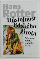 Důstojnost lidského života - Základní otázky lékařské etiky