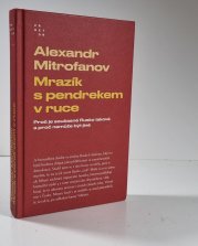 Mrazík s pendrekem v ruce - Proč je současné Rusko takové a proč nemůže být jiné