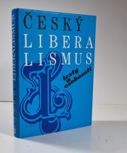 Český liberalismus - texty a osobnosti - 