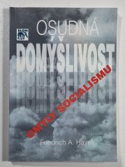 Osudová domýšlivost - Omyly socialismu - 