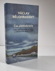 Čas pléthokracie - Když části jsou větší než celky a světový duch spadl z koně