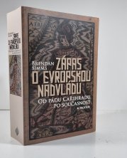 Zápas o evropskou nadvládu - Od pádu Cařihradu po současnost