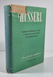 Krize evropských věd a transcendentální fenomenologie - Úvod do fenomenologické filosofie