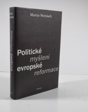 Politické myšlení evropské reformace - 