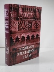 Judaismus, křesťanství, islám - 