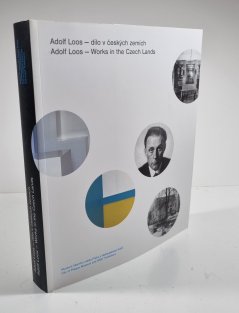 Adolf Loos - dílo v českých zemích / Works in the Czech Lands