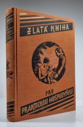 Zlatá kniha pro praktickou hospodyňku - 