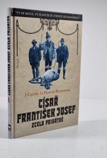 Císař František Josef zcela privátně