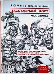 Zombie - Příručka pro přežití: Zaznamenané útoky