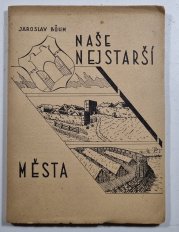 Naše nejstarší města - 