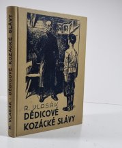 Dědicové kozácké slávy - Příběh tří junáků u čsl. armády v Rusku