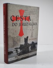 Cesta do Jeruzaléma - Křižácká trilogie 1 - 