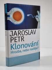 Klonování - Hrozba nebo naděje? - 