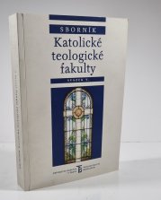 Sborník katolické teologické fakulty svazek V. - 