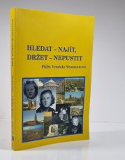 Hledat - najít, držet - nepustit - 