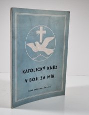 Katolický kněz v boji za mír - 