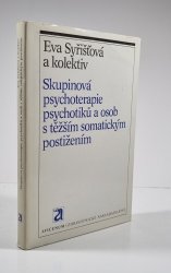 Skupinová psychoterapie psychotiků a osob s těžším somatickým postižením - 