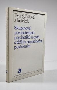 Skupinová psychoterapie psychotiků a osob s těžším somatickým postižením