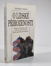 O lidské přirozenosti - Máme svobodnou vůli, nebo je naše chování řízeno genetickým kódem?