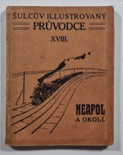 Neapol a okolí - Šulcův illustrovaný průvodce XVIII. - 