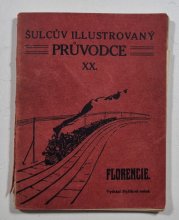 Florencie a okolí - Šulcův illustrovaný průvodce XX.  - 