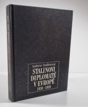 Stalinovi diplomaté v Evropě 1930-1939 - 