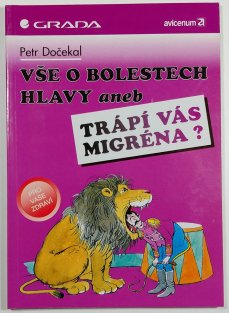 Vše o bolestech hlavy aneb Trápí vás migréna?
