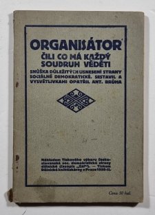 Organisátor čili co má každý soudruh věděti