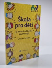 Škola pro děti (z pohledu dětského psychologa) - 