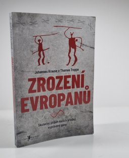 Zrození Evropanů - Skutečný příběh našich předků vyprávěný geny
