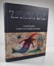 Zbornaplaz, aneb, Adolf Born & Christian Morgenstern - 