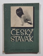 Český stavák - monografie o  nejoblíbenějším českém holubím plemeni