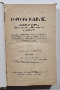 Lovcova kuchyně - kuchyňská úprva všech druhů zvěře pernaté a srstnaté