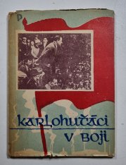 Karlohuťáci v boji - 