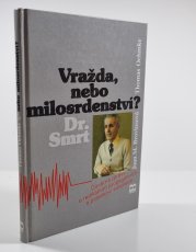 Vražda, nebo milosrdenství? Dr. Smrt - 
