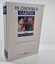 In Omnibus Caritas - Sborník katolické teologické fakulty sv. IV.  - 