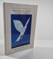 Odpovědi na otázky o smrti a umírání - Etický manuál pro mediky, lékaře a sestry