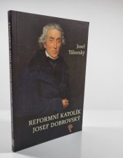 Reformní katolík Josef Dobrovský - 