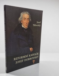 Reformní katolík Josef Dobrovský