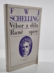 F.W.J. Schelling - Výbor z díla / Rané spisy - 