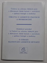 Úmluva o lidských právech a biomedicíně / O zákazu klonování lidských bytostí - 